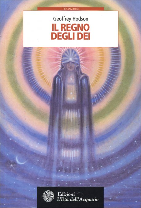 Il regno degli dei – Geoffrey Hodson (approfondimento)