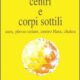 Centri e corpi sottili