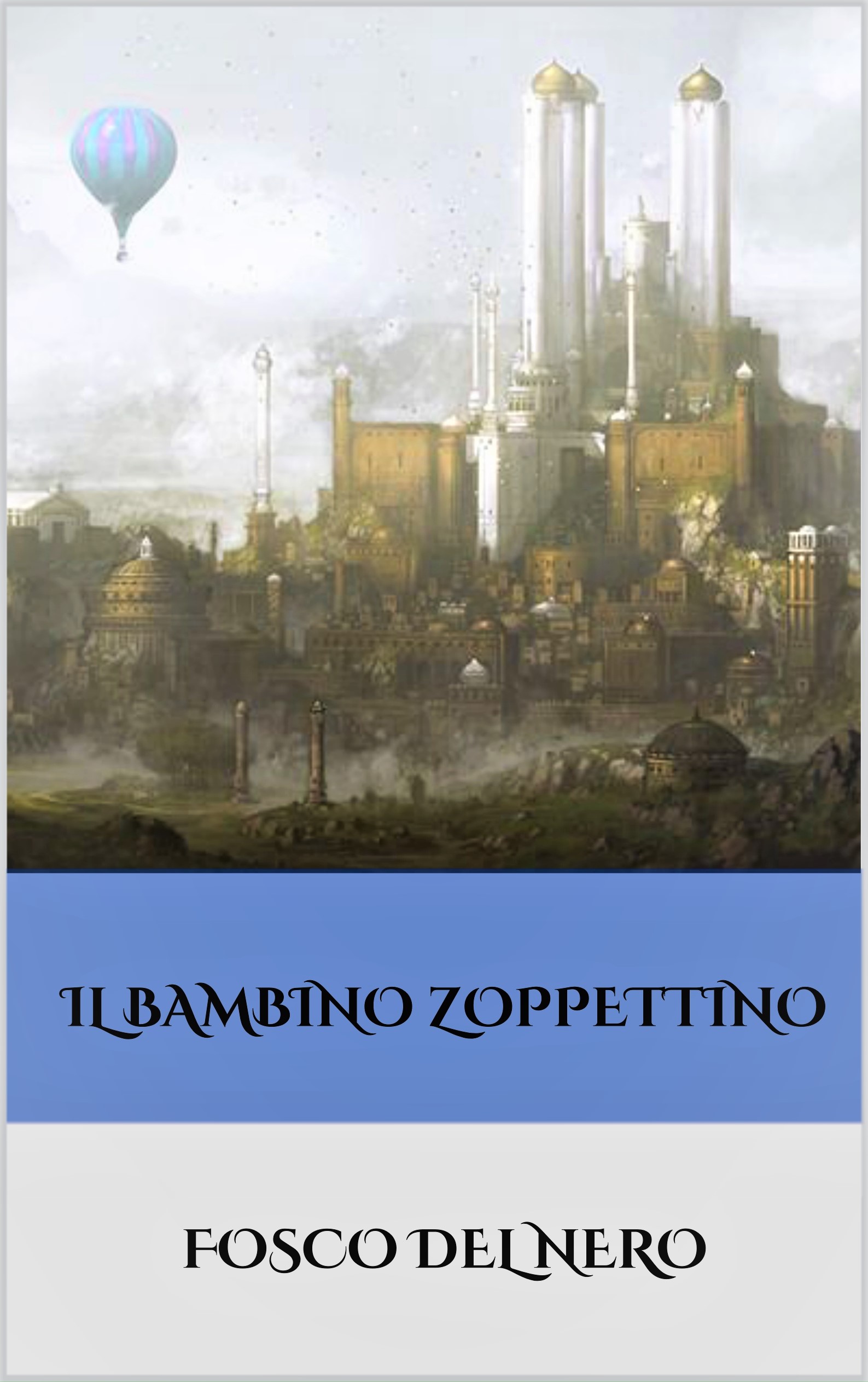 Il bambino zoppettino – Fosco Del Nero (approfondimento)