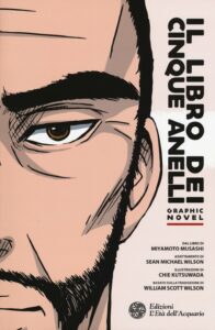 Il libro dei cinque anelli - Graphic novel - Miyamoto Musashi, Sean Michael Wilson, Chie Kutsuwada (arti marziali)