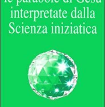 Le parabole di Gesù interpretate dalla scienza iniziatica – Omraam Mikhael Aivanhov (approfondimento)