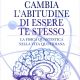 Cambia l’abitudine di essere te stesso