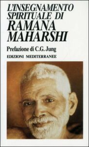 L’insegnamento spirituale di Ramana Maharshi – Sri Ramana Maharshi (advaita vedanta)