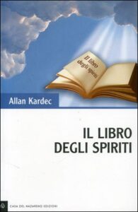 Il libro degli spiriti - Allan Kardec (spiritismo)