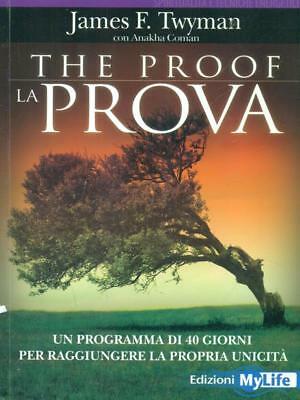 The proof – La prova – James Twyman, Anajha Coman (approfondimento)