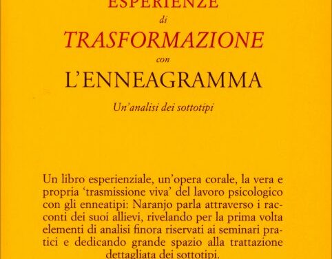 Esperienze di trasformazione con l’enneagramma – Claudio Naranjo (approfondimento)