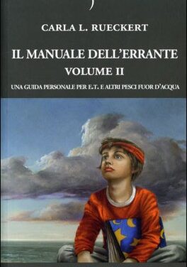 Il manuale dell’errante – Volume 2 – Carla Rueckert (approfondimento)