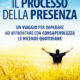 Il processo della presenza