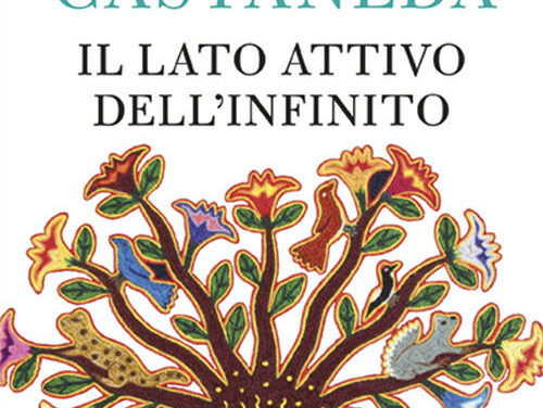 Il lato attivo dell’infinito – Carlos Castaneda (approfondimento)