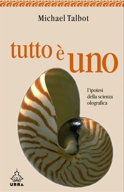 Tutto è uno – Michael Talbot (approfondimento)