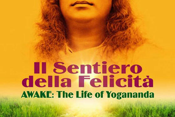 Il sentiero della felicità – Awake: the life of Yogananda – Paola Di Florio, Lisa Leeman (approfondimento)