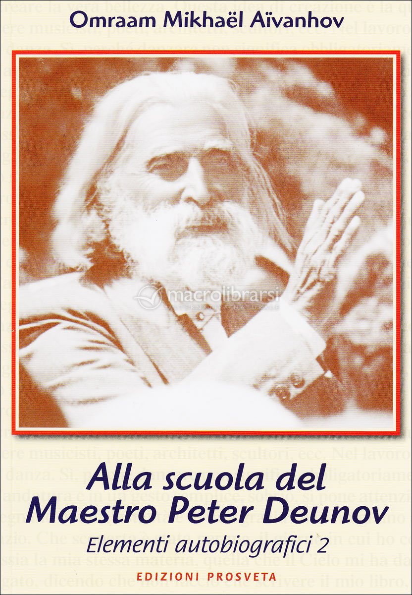 Alla scuola del maestro Peter Deunov – Omraam Mikhael Aivanhov (approfondimento)