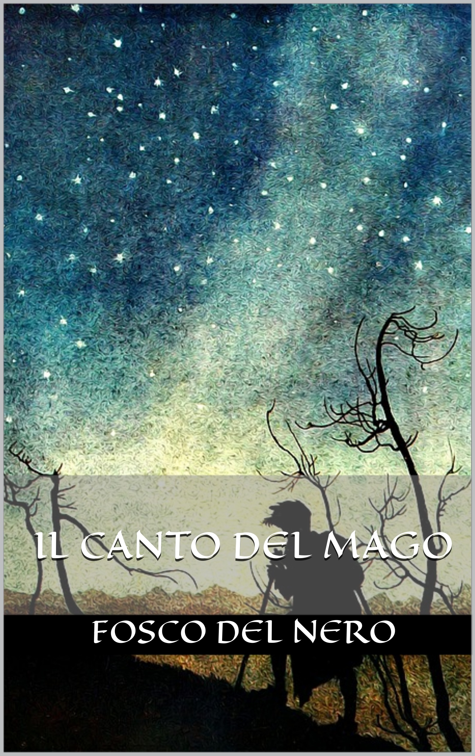 Il canto del mago – Fosco Del Nero (approfondimento)