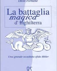 La battaglia magica d’Inghilterra – Dion Fortune (approfondimento)