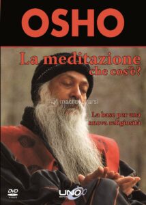 La meditazione, che cos’è? - Osho (spiritualità)