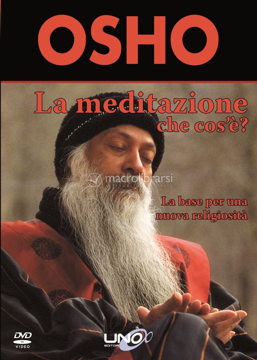 La meditazione, che cos’è? – Osho (approfondimento)