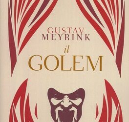 Il golem – Gustav Meyrink (approfondimento)