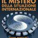 Il mistero della situazione internazionale - Fausto Carotenuto (approfondimento)