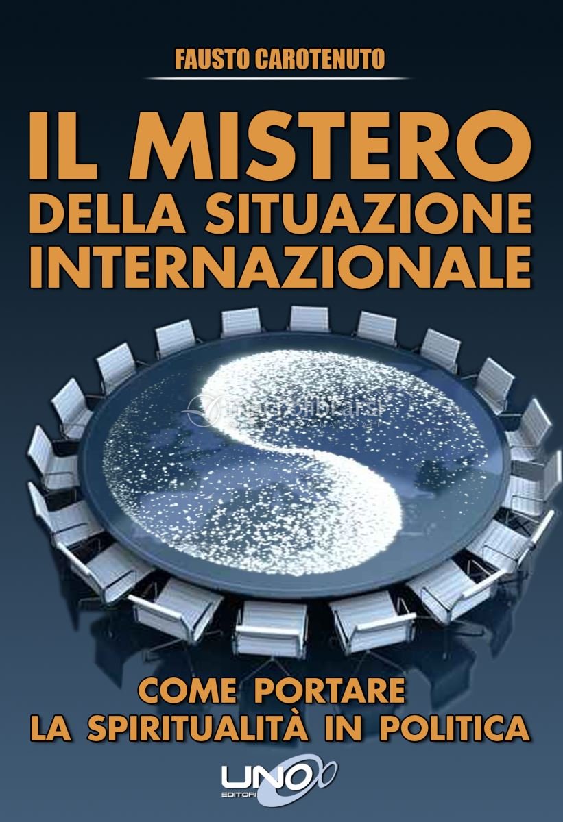 Il mistero della situazione internazionale – Fausto Carotenuto (approfondimento)