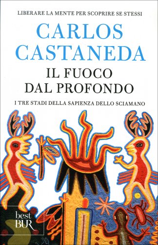 Il fuoco dal profondo – Carlos Castaneda (apprendimento)