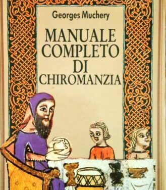 Manuale completo di chiromanzia – Georges Muchery (approfondimento)