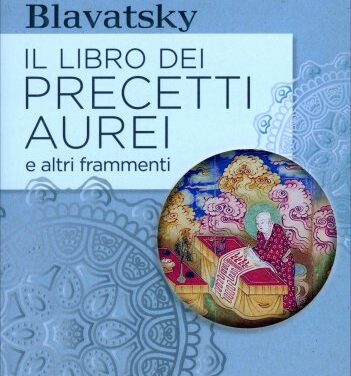 Il libro dei precetti aurei – Helena P. Blavatsky (approfondimento)