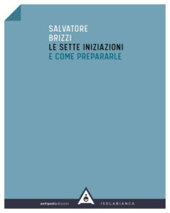 Le sette iniziazioni e come prepararle - Salvatore Brizzi (teosofia)
