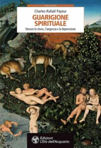 Guarigione spirituale - Charles-Rafael Payeur (esoterismo)