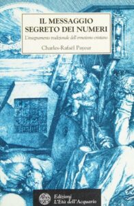 Il messaggio segreto dei numeri - Charles-Rafael Payeur (esoterismo)