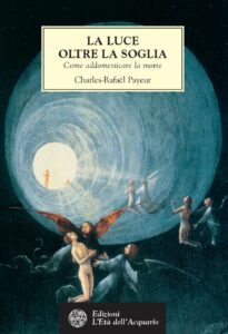 La luce oltre la soglia - Charles-Rafael Payeur (spiritualità)