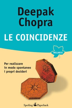 Le coincidenze – Deepak Chopra (esistenza)