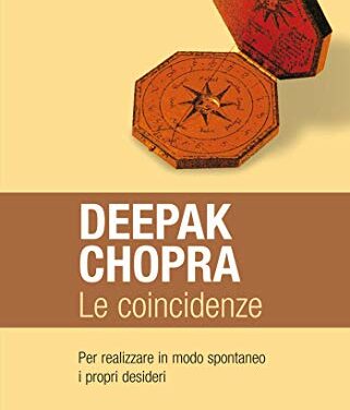 Le coincidenze – Deepak Chopra (approfondimento)