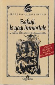 Babaji - Lo yogi immortale - Marshall Govindan (spiritualità)