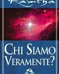 Chi siamo veramente? – Ramtha (approfondimento)