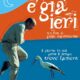 E’ già ieri