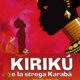 Kirikù e la strega Karabà
