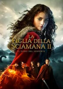 La figlia della sciamana 2 – Il dono del serpente (film)